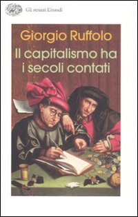 Libro capitalismo ha i secoli contati di Giorgio Ruffolo - ean 9788806188276 - Einaudi