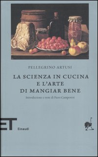 Libro scienza in cucina e l'arte di mangiar bene di Pellegrino Artusi - ean 9788806188528 - Einaudi