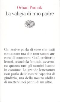 Libro valigia di mio padre di Orhan Pamuk - ean 9788806188863 - Einaudi