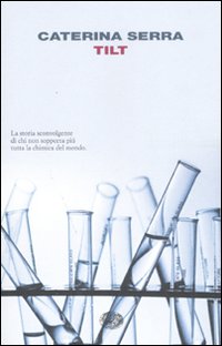 Libro Tilt di Caterina Serra - ean 9788806189051 - Einaudi