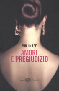 Libro Amori e pregiudizio di Min Jin Lee - ean 9788806189891 - Einaudi