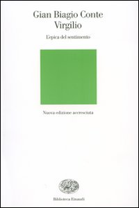 Libro Virgilio. L'epica del sentimento di Gian Biagio Conte - ean 9788806189983 - Einaudi