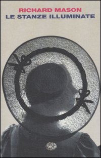 Libro stanze illuminate di Richard Mason - ean 9788806190033 - Einaudi