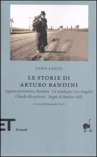 Libro storie di Arturo Bandini di John Fante - ean 9788806190408 - Einaudi