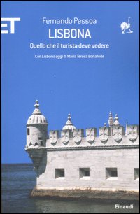 Libro Lisbona. Quello che il turista deve vedere di Fernando Pessoa - ean 9788806190439 - Einaudi