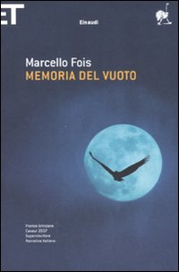Libro Memoria del vuoto di Marcello Fois - ean 9788806190446 - Einaudi