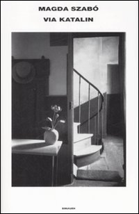 Libro Via Katalin di Magda Szabò - ean 9788806190644 - Einaudi