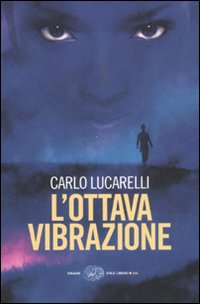 Libro ottava vibrazione di Carlo Lucarelli - ean 9788806190699 - Einaudi