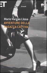 Libro Avventure della ragazza cattiva di Mario Vargas Llosa - ean 9788806190729 - Einaudi