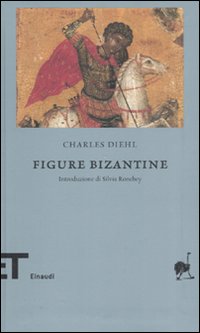 Libro Figure bizantine di Charles Diehl - ean 9788806190774 - Einaudi