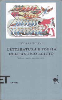 Libro Letteratura e poesia dell'antico Egitto. Cultura e società attraverso i testi di Edda Bresciani - ean 9788806190781 - Einaudi