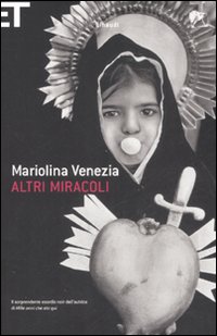Libro Altri miracoli di Mariolina Venezia - ean 9788806191054 - Einaudi