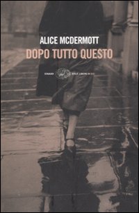 Libro Dopo tutto questo di Alice McDermott - ean 9788806191290 - Einaudi