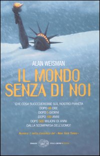 Libro mondo senza di noi di Alan Weisman - ean 9788806191375 - Einaudi
