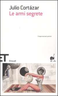 Libro armi segrete di Julio Cortázar - ean 9788806191443 - Einaudi