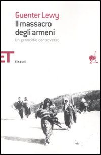 Libro massacro degli armeni. Un genocidio controverso di Guenter Lewy - ean 9788806191610 - Einaudi