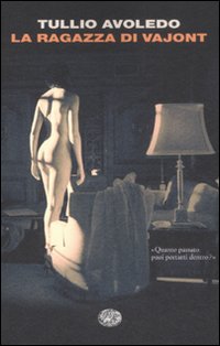 Libro ragazza di Vajont di Tullio Avoledo - ean 9788806191641 - Einaudi