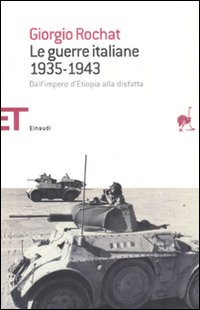 Libro guerre italiane 1935-1943. Dall'impero d'Etiopia alla disfatta di Giorgio Rochat - ean 9788806191689 - Einaudi