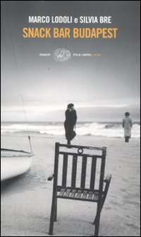 Libro Snack Bar Budapest di Marco Lodoli; Silvia Bre - ean 9788806191764 - Einaudi