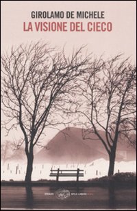 Libro visione del cieco di Girolamo De Michele - ean 9788806191771 - Einaudi