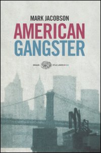 Libro American gangster di Mark Jacobson - ean 9788806191924 - Einaudi