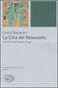 Libro Cina del Novecento. Dalla fine dell'Impero ad oggi di Guido Samarani - ean 9788806192334 - Einaudi