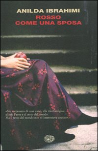 Libro Rosso come una sposa di Anilda Ibrahimi - ean 9788806192372 - Einaudi