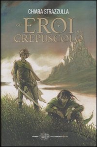 Libro eroi del crepuscolo di Chiara Strazzulla - ean 9788806192655 - Einaudi