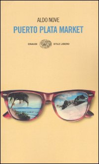 Libro Puerto Plata market di Aldo Nove - ean 9788806192815 - Einaudi