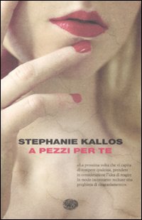 Libro A pezzi per te di Stephanie Kallos - ean 9788806192839 - Einaudi