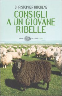 Libro Consigli a un giovane ribelle di Christopher Hitchens - ean 9788806192907 - Einaudi