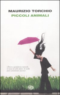 Libro Piccoli animali di Maurizio Torchio - ean 9788806192914 - Einaudi