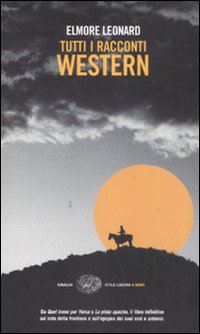 Libro Tutti i racconti western di Elmore Leonard - ean 9788806193010 - Einaudi