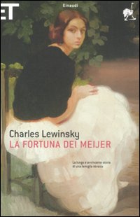 Libro fortuna dei Meijer di Charles Lewinsky - ean 9788806193201 - Einaudi