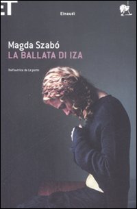 Libro ballata di Iza di Magda Szabò - ean 9788806193225 - Einaudi