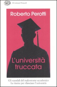Libro università truccata di Roberto Perotti - ean 9788806193607 - Einaudi