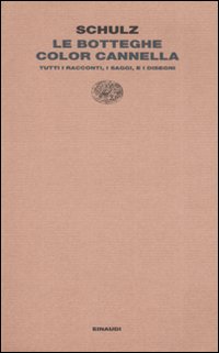 Libro botteghe color cannella. Tutti i racconti