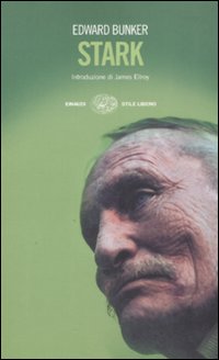 Libro Stark di Edward Bunker - ean 9788806193676 - Einaudi
