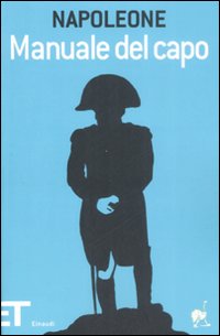 Libro Manuale del capo di Napoleone Bonaparte - ean 9788806193744 - Einaudi