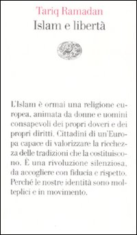Libro Islam e libertà di Tariq Ramadan - ean 9788806193867 - Einaudi