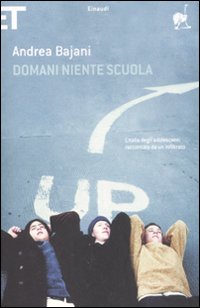 Libro Domani niente scuola di Andrea Bajani - ean 9788806194154 - Einaudi