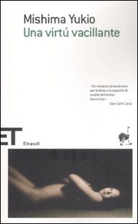 Libro virtù vacillante di Yukio Mishima - ean 9788806194277 - Einaudi