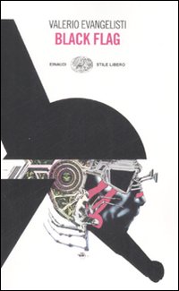 Libro Black Flag di Valerio Evangelisti - ean 9788806194376 - Einaudi