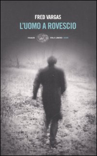 Libro uomo a rovescio di Fred Vargas - ean 9788806194406 - Einaudi