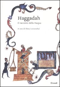 Libro Haggadah. Il racconto della Pasqua. Testo ebraico a fronte di  - ean 9788806194529 - Einaudi