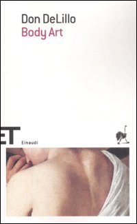 Libro Body Art di Don DeLillo - ean 9788806194932 - Einaudi