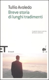 Libro Breve storia di lunghi tradimementi di Tullio Avoledo - ean 9788806194949 - Einaudi