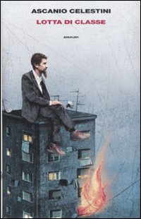 Libro Lotta di classe di Ascanio Celestini - ean 9788806194987 - Einaudi