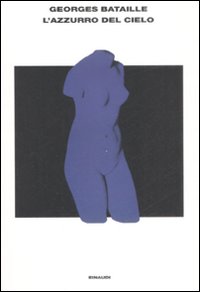 Libro azzurro del cielo di Georges Bataille - ean 9788806195496 - Einaudi