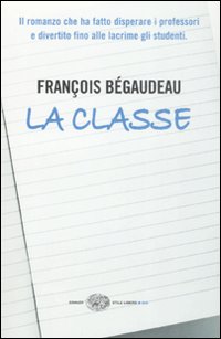 Libro classe di François Bégaudeau - ean 9788806196318 - Einaudi